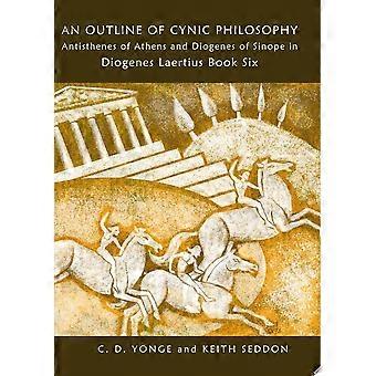 An outline of cynic philosophy antisthenes of athens and diogenes of sinope in diogenes laertius book six