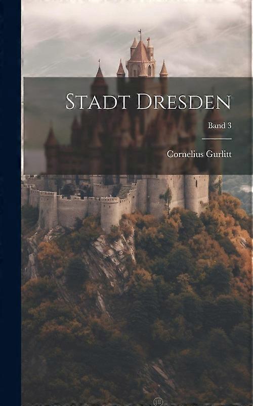 Stadt Dresden Band 3