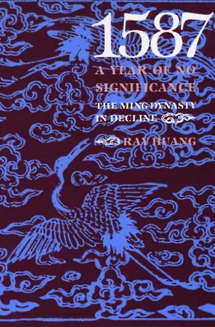 1587 A Year Of No Significance by Ray Huang Paperback Book