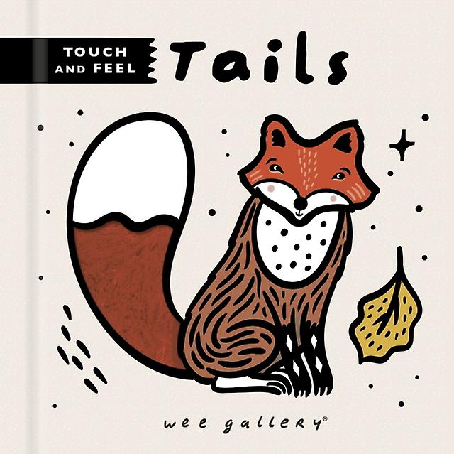 Wee Gallery Touch And Feel Tails by Surya Sajnani Paperback Book