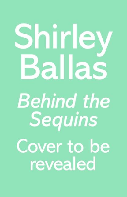 Behind The Sequins by Shirley Ballas Paperback