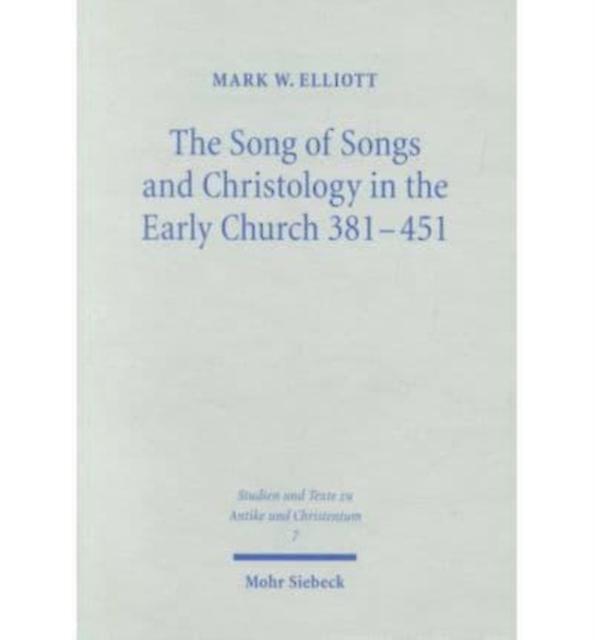 The Song Of Songs And Christology In The Early Church by Mark W. Elliott Paperback