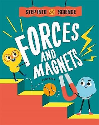 Step Into Science: Forces and Magnets