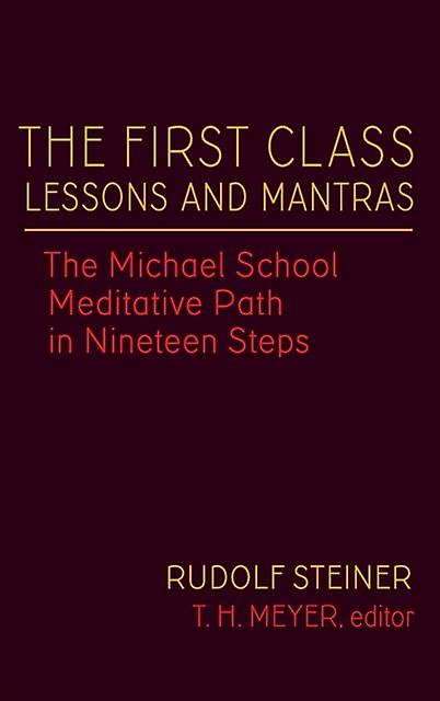 The First Class Lessons And Mantras by Steiner Rudolf Rudolf Hardback Book