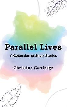 Parallel Lives - Christine Cartledge