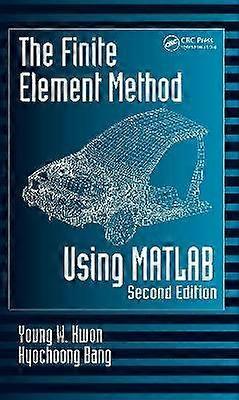 The Finite Element Method Using MATLAB