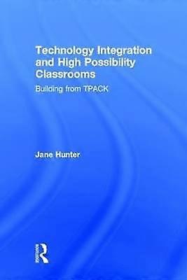 Technology Integration and High Possibility Classrooms