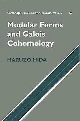 Modular Forms and Galois Cohomology 69 Cambridge Studies in Advanced Mathematics Series Number 69