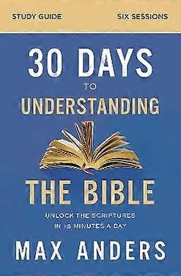 30 Days to Understanding the Bible Study Guide