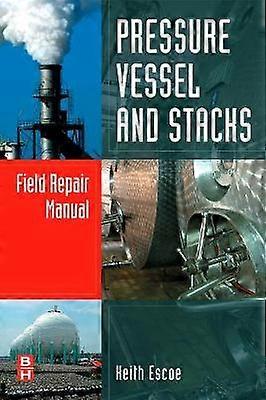 Pressure Vessel and Stacks Field Repair Manual