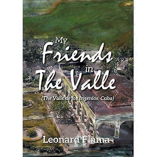 My Friends in the Valle