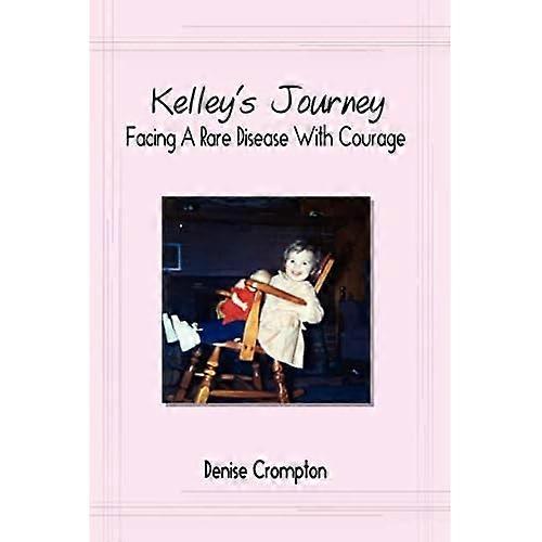 Kelleys Journey: Facing a Rare Disease with Courage