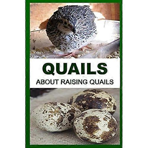 Quails: About Raising Quails