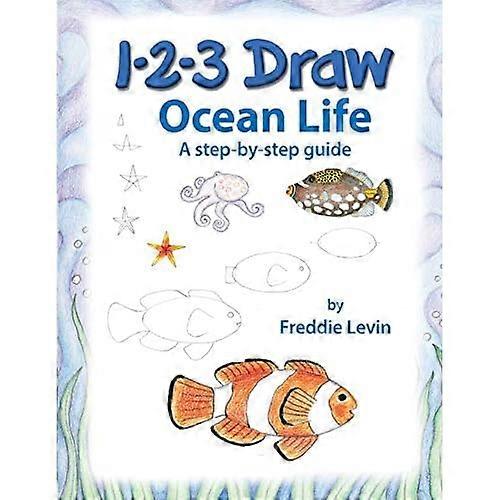 1 2 3 Draw Ocean Life: A step by step drawing guide