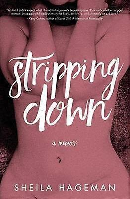 Stripping Down A Memoir