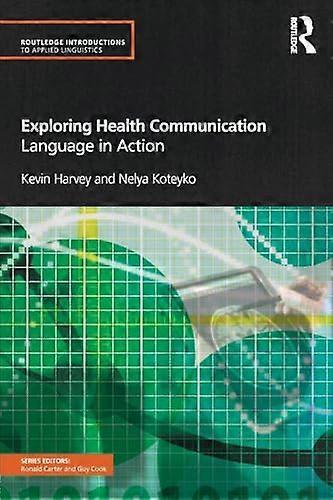 Exploring Health Communication: Language in Action