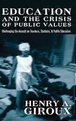 Education and the Crisis of Public Values