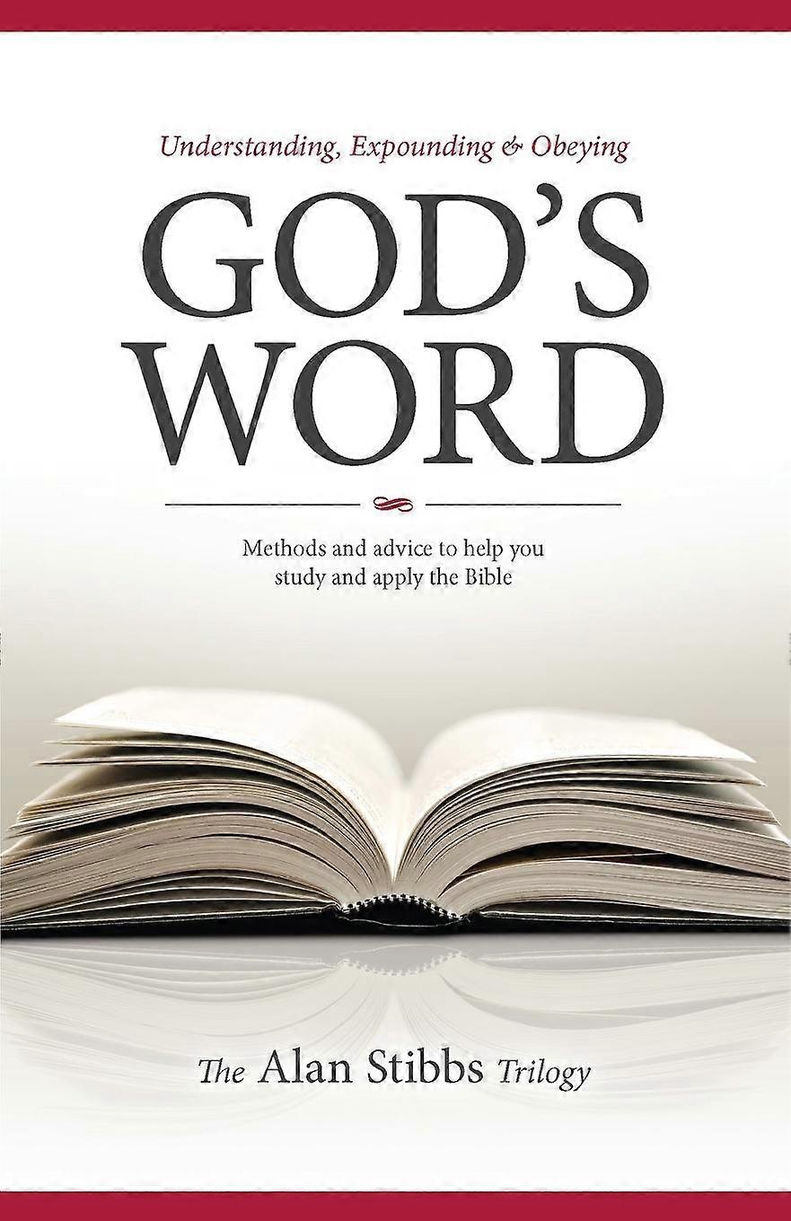 Understanding Expounding And Obeying Gods Word by Alan M Stibbs Paperback Book