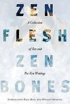 Zen Flesh Zen Bones