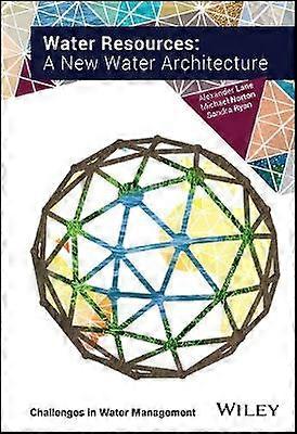 Water Resources - A New Water Architecture