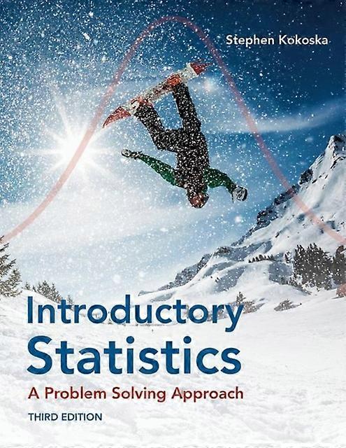 Introductory Statistics A Problem-solving Approach - Stephen Kokoska
