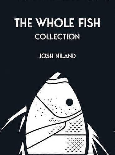 The Whole Fish Collection by Josh Niland Hardback Book