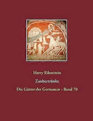 Zaubertranke by Harry Eilenstein Paperback