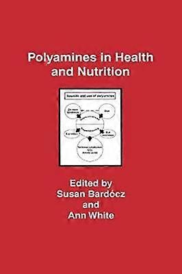 Polyamines in Health and Nutrition