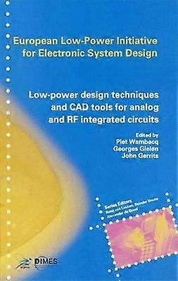 Low-Power Design Techniques and CAD Tools for Analog and RF Integrated Circuits
