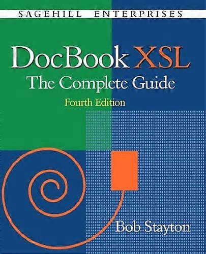 DocBook XSL: The Complete Guide (4th Edition)
