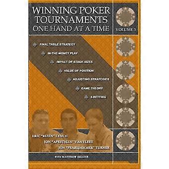 Torneos de poker ganadores Una mano a la vez Volumen III: 3