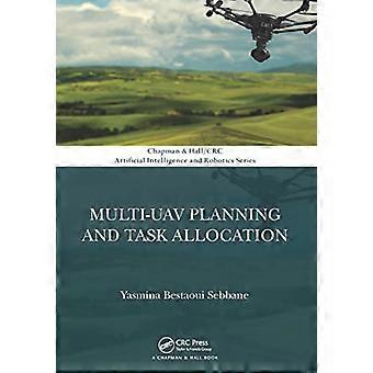 Multi-UAV-Planung und Aufgabenverteilung (Chapman & Hall CRC Artificial Intelligence and Robotics Series)