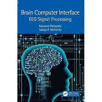 Brain Computer Interface Eeg Signal Processing - Narayan Panigrahi