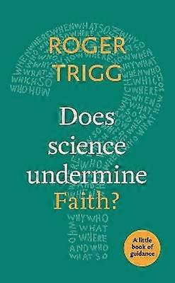 Does Science Undermine Faith?