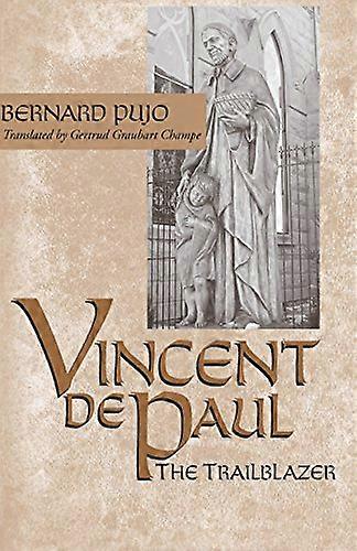 Vincent De Paul the Trailblazer