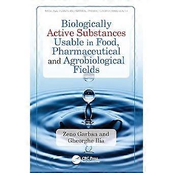 Biologically Active Substances Usable in Food Pharmaceutical and Agrobiological Fields