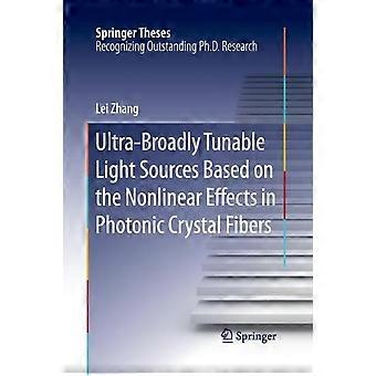 Ultra-broadly Tunable Light Sources Based On The Nonlinear Effects In Photonic C - Lei Zhang - Paperback - en Book