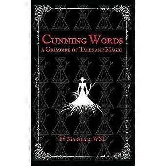 Cunning Words A Grimoire Of Tales And Magic - Marshall WSL - Paperback - en Book