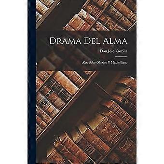 Drama del alma algo sobre mexico y maximiliano