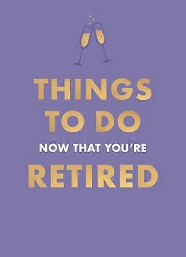 Things To Do Now That Youre Retired