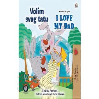 I Love My Dad Croatian English Bilingual Childrens Book