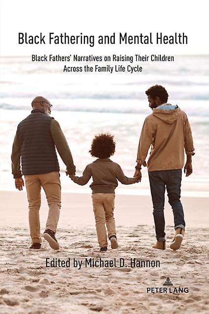 Black Fathering And Mental Health by Michael D. Hannon Paperback Book
