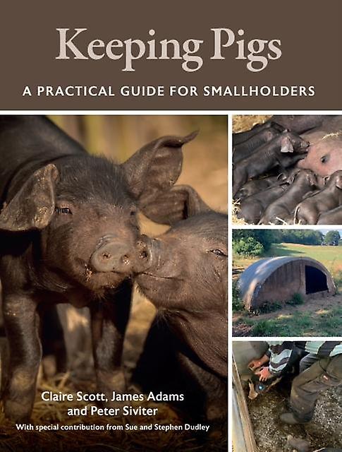 Keeping Pigs - Siviter, Peter, BVetMed MRCVS - Animal husbandry - The Crowood Press Ltd - Paperback