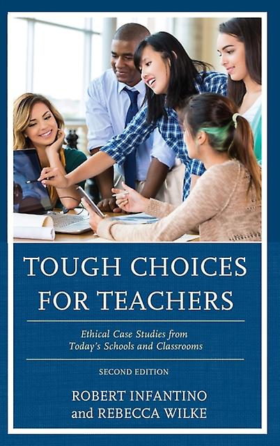 Tough Choices For Teachers by Rebecca Wilke Paperback