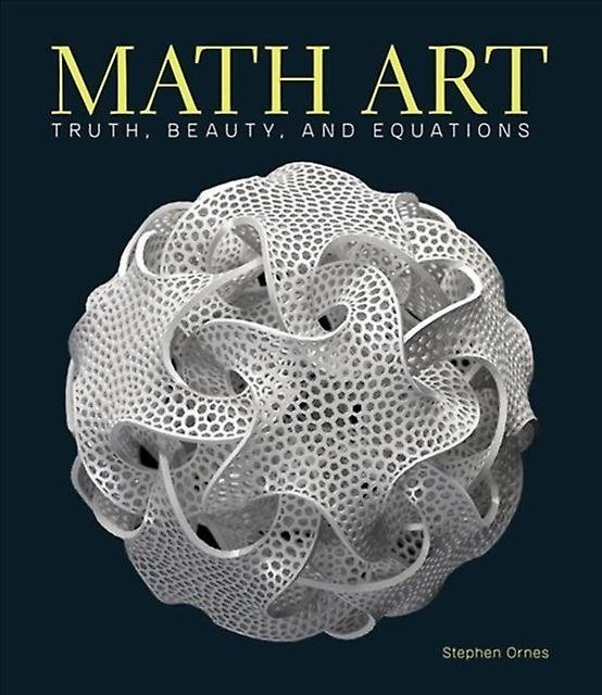 Math Art by Stephen Ornes Hardback Book