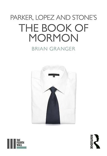 Parker Lopez And Stones The Book Of Mormon by Brian Granger Paperback