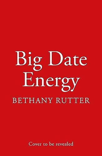 Big Date Energy by Bethany Rutter Paperback