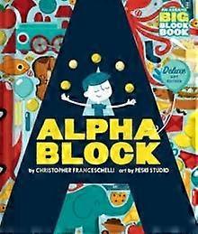 Alphablock Deluxe Gift Edition An Abrams Big Block Book by Christopher Franceschelli Board book Book