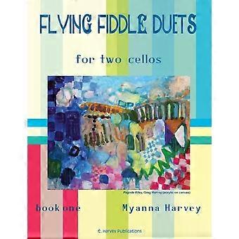 Duetos de Violino Voador para Dois Violoncelos - Livro Um - Myanna Harvey