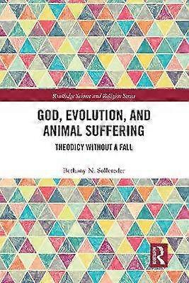 God Evolution and Animal Suffering